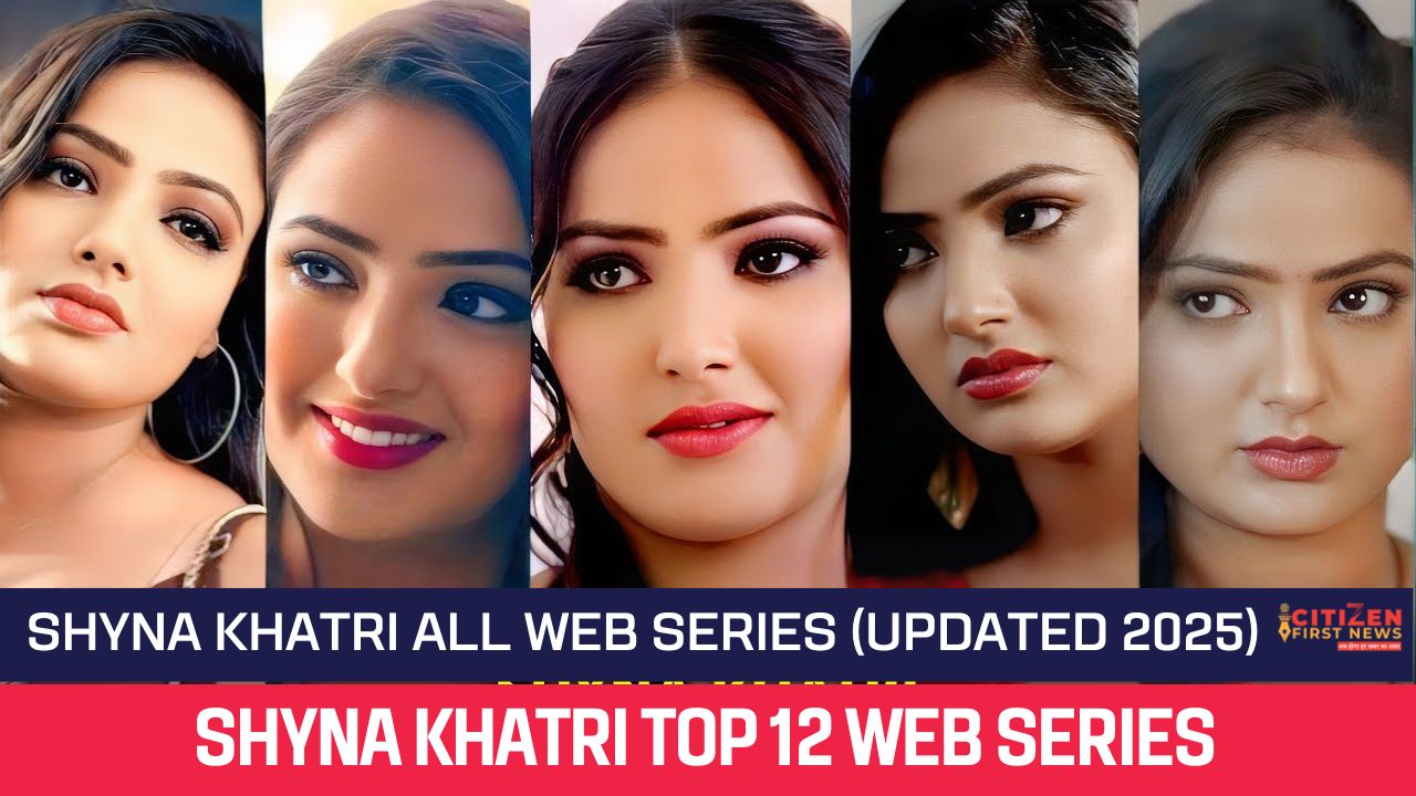 Shyna Khatri Top 12 web series