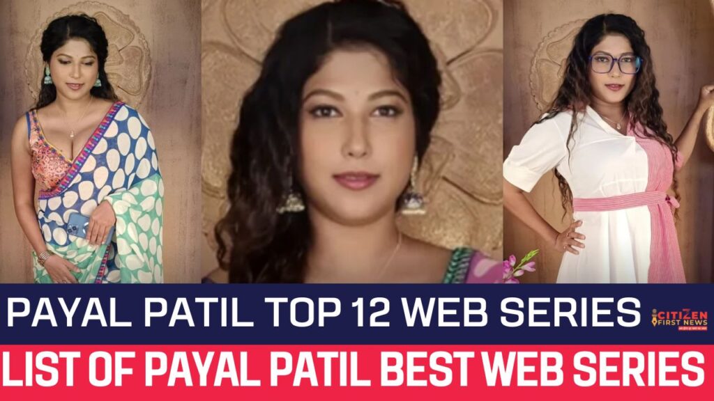 Payal Patil Top 12 Web Series