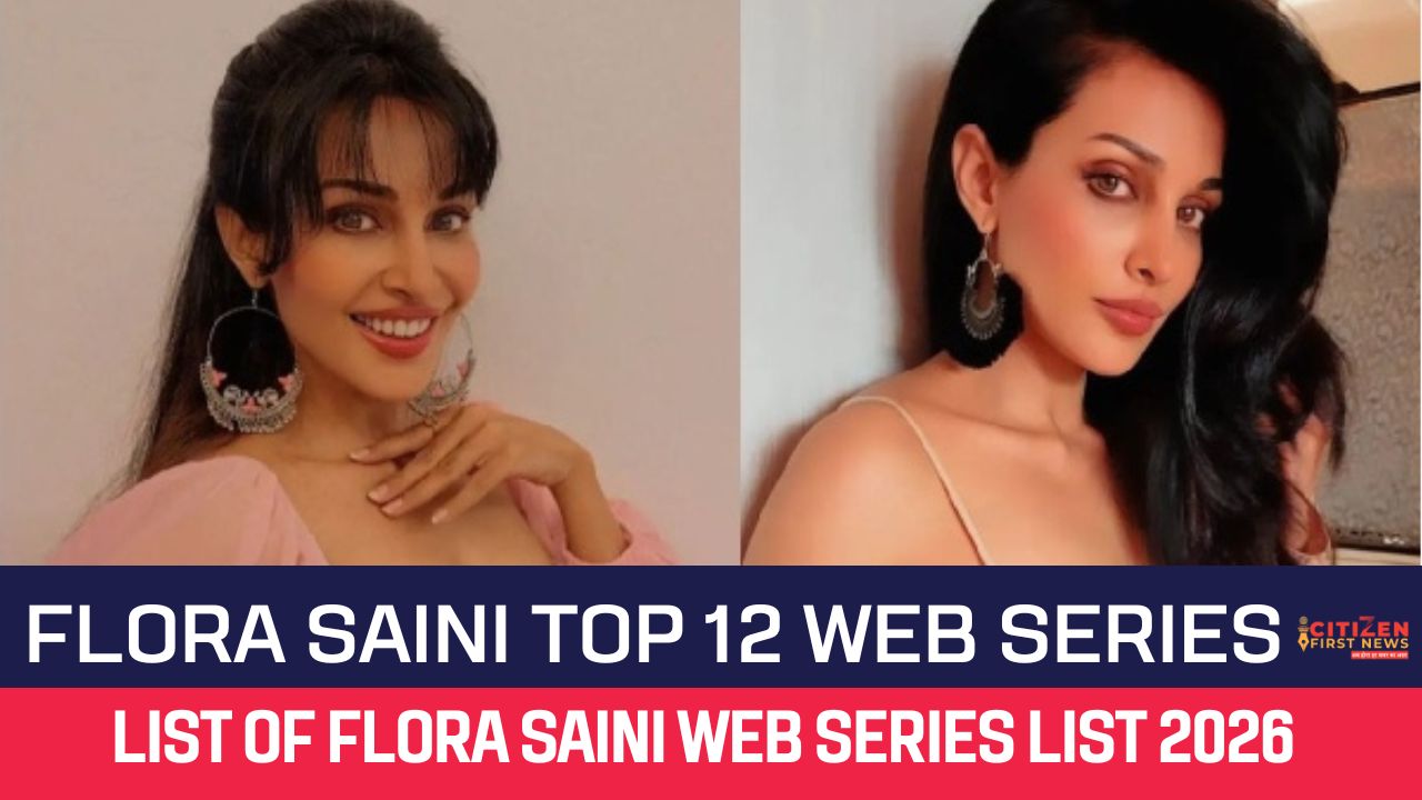 Flora Saini Top 12 Web Series
