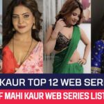 Mahi Kaur Top 12 Web Series