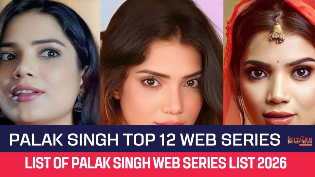 Palak Singh Top 12 Web Series