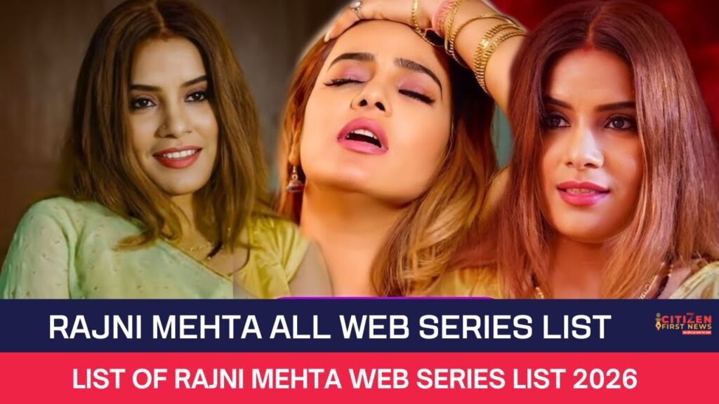 Rajni Mehta All Web Series List