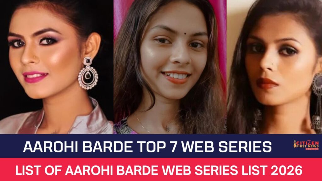 Aarohi Barde Top 7 Web Series