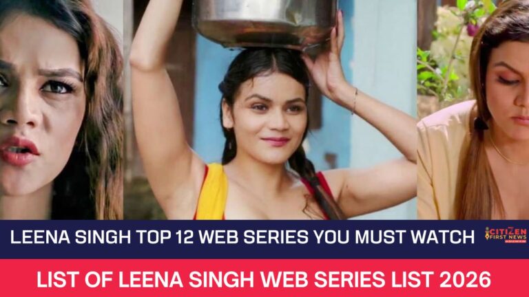 Leena Singh Top 12 Web Series