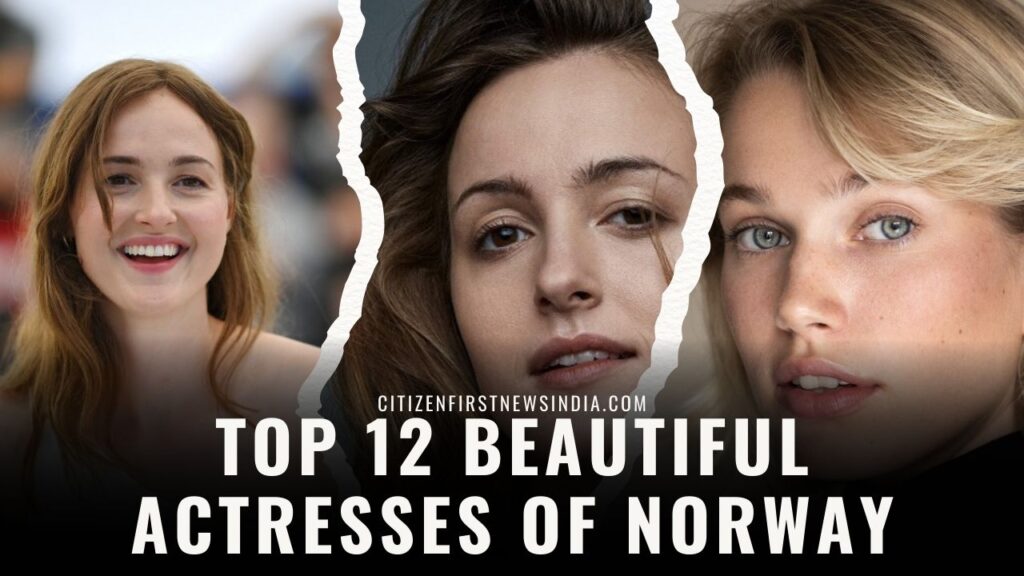 Top 12 Beautiful Actresses of Norway