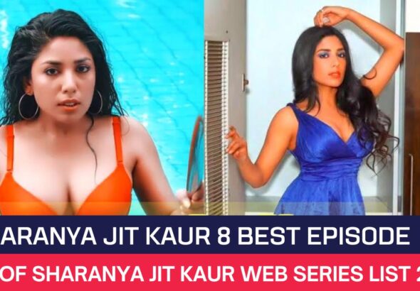 Sharanya Jit Kaur 8 Best Episode