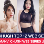 Manvi Chugh Top 12 Web Series