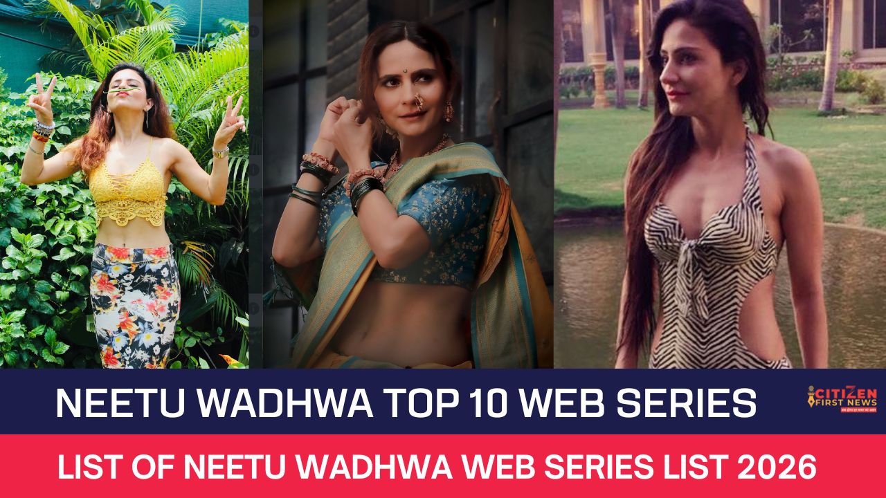 Neetu Wadhwa Top 10 Web Series