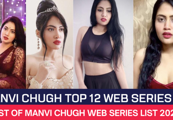 Manvi Chugh Top 12 Web Series