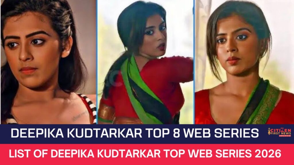 Deepika Kudtarkar Top 8 Web Series