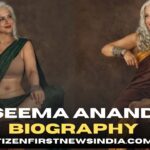 Seema Anand Biography