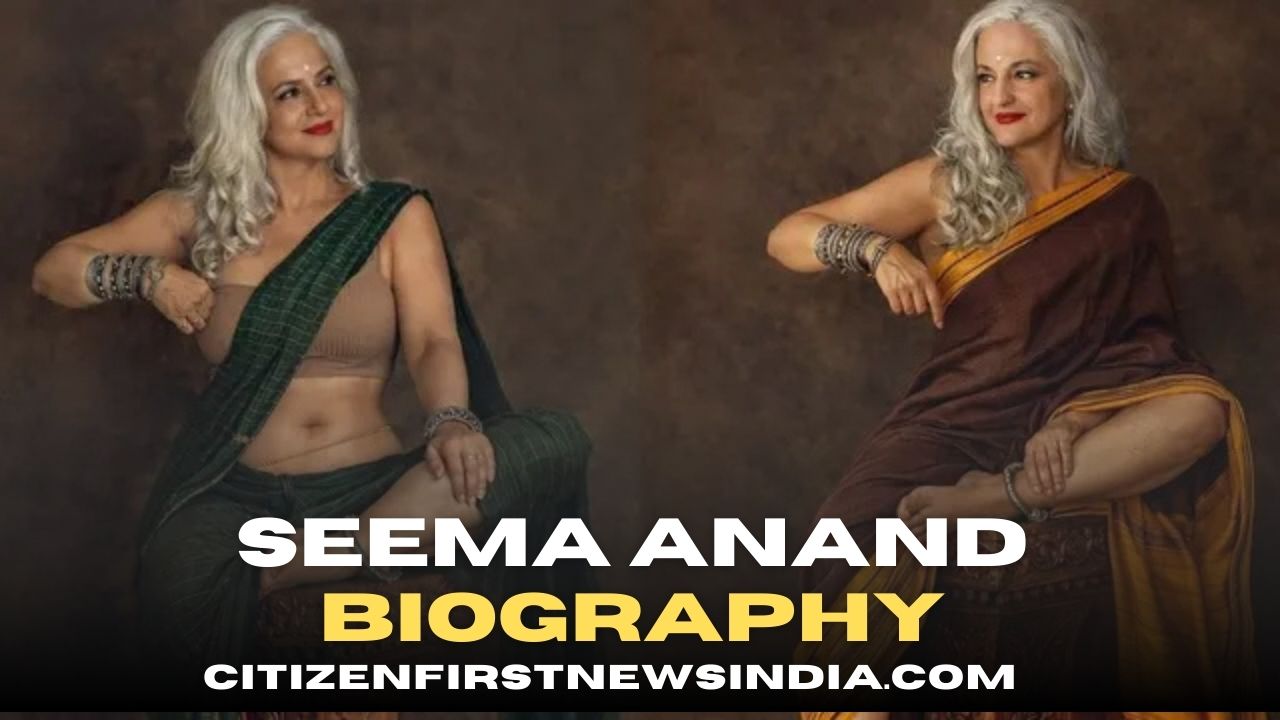Seema Anand Biography
