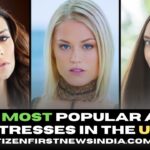 Top 12 Most Popular Adult Actresses in the USA