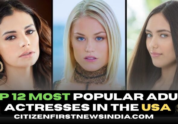 Top 12 Most Popular Adult Actresses in the USA