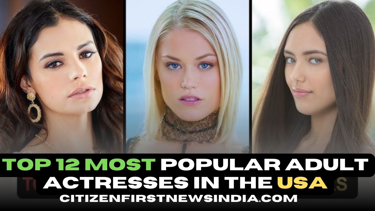 Top 12 Most Popular Adult Actresses in the USA