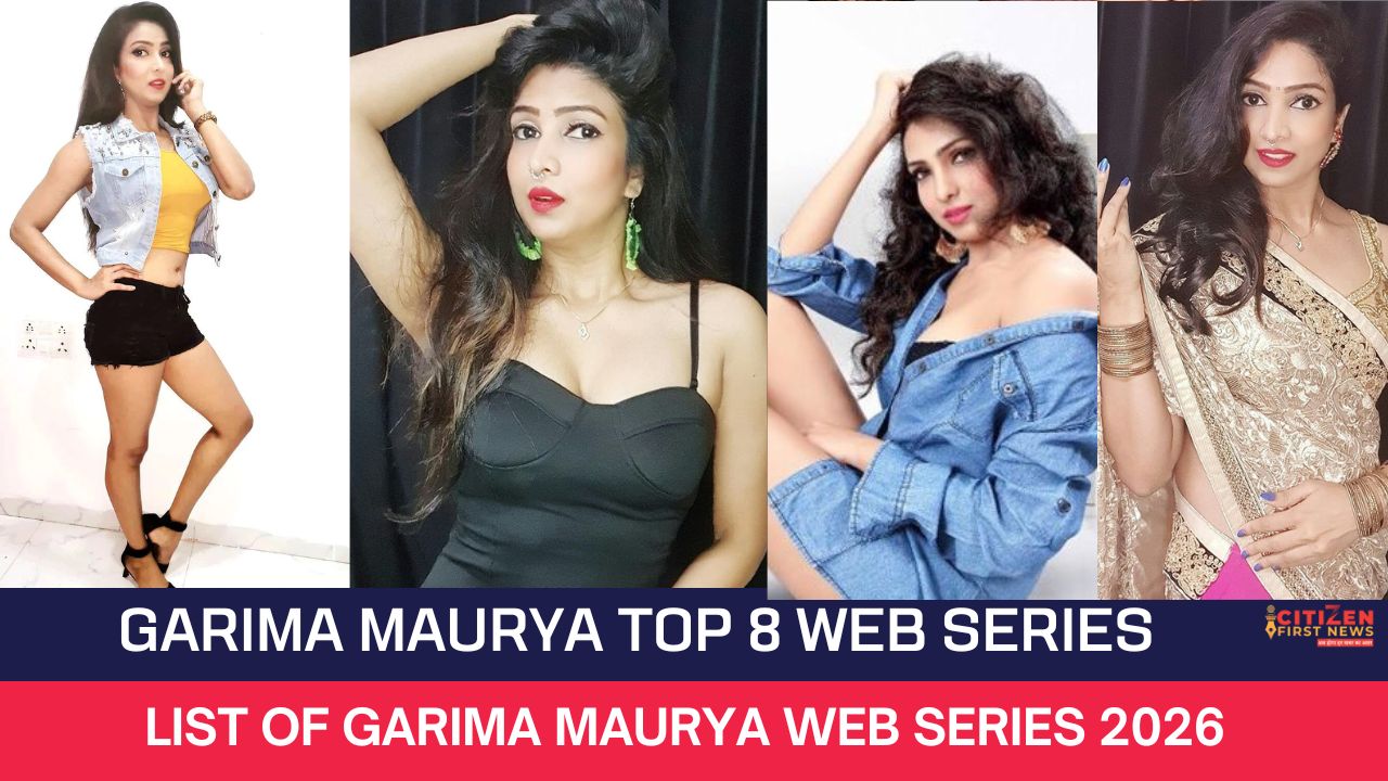 Garima Maurya Top 8 Web Series