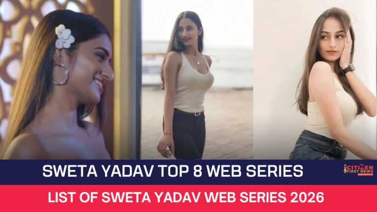 Sweta Yadav Top 8 Web Series