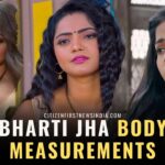 Bharti Jha body measurements