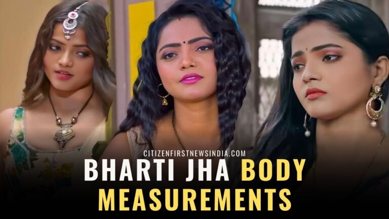 Bharti Jha body measurements