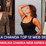 Kamalika Chanda Top 12 Web Series