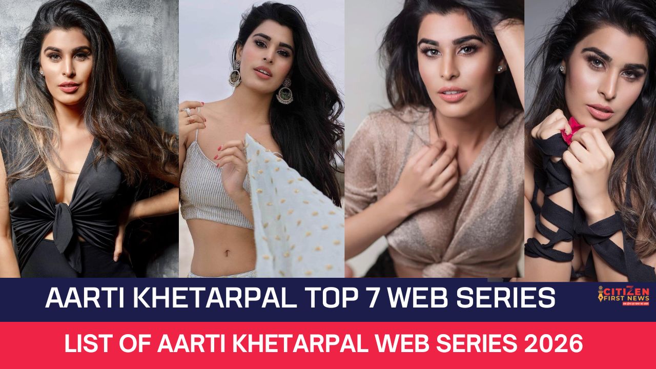 Aarti Khetarpal Top 7 Web Series