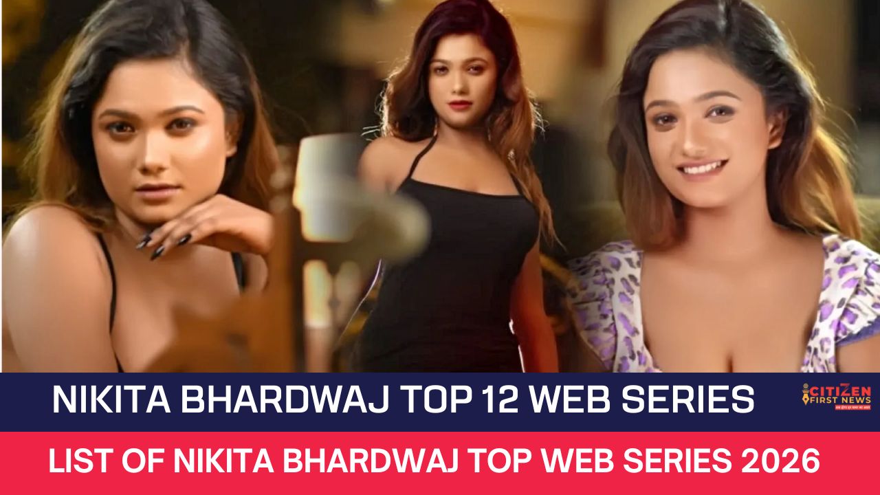 nikita bhardwaj top 12 web series