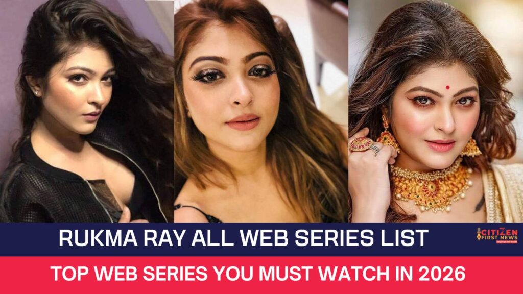 Rukma Ray All Web Series List