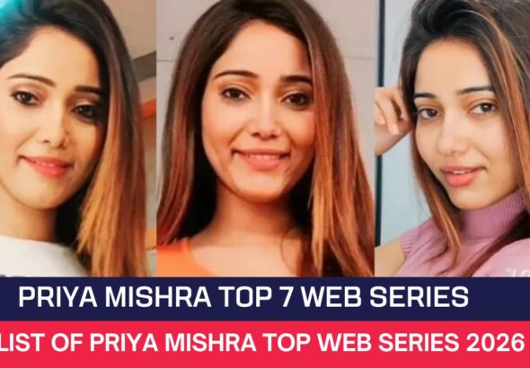 Priya Mishra Top 7 Web Series