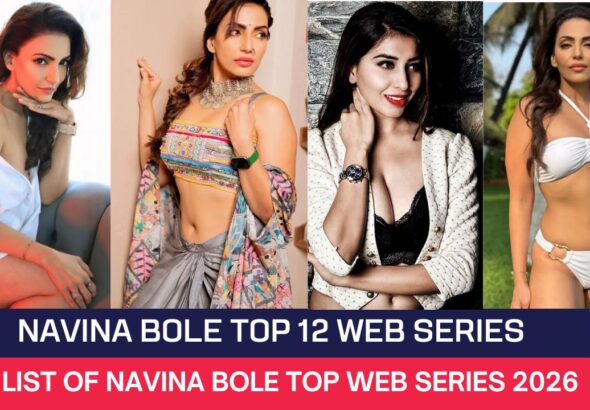Navina Bole Top 12 Web Series