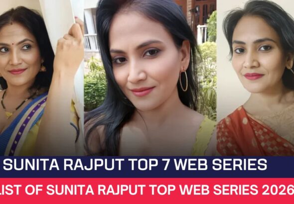 Sunita Rajput Top 7 Web Series