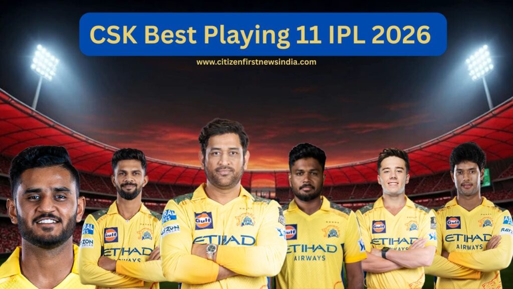 CSK Best Playing 11 IPL 2026