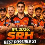 IPL 2026: SRH best possible XI