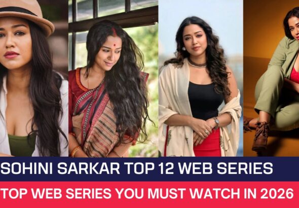 Sohini Sarkar Top 12 Web Series