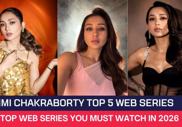 Mimi Chakraborty Top 5 Web Series