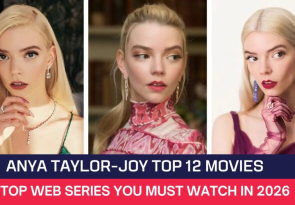 Anya Taylor-Joy Top 12 Movies
