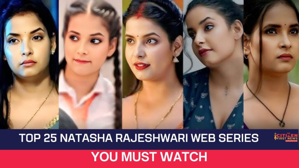 Top 25 Natasha Rajeshwari Web Series
