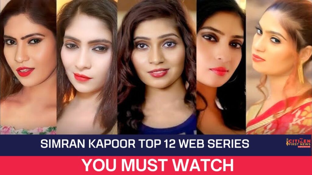 Simran Kapoor Top 12 Web Series