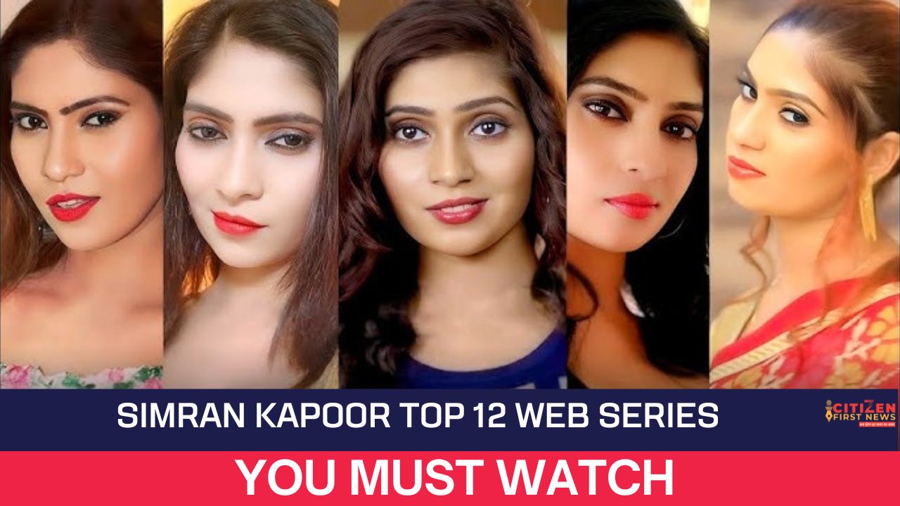 Simran Kapoor Top 12 Web Series