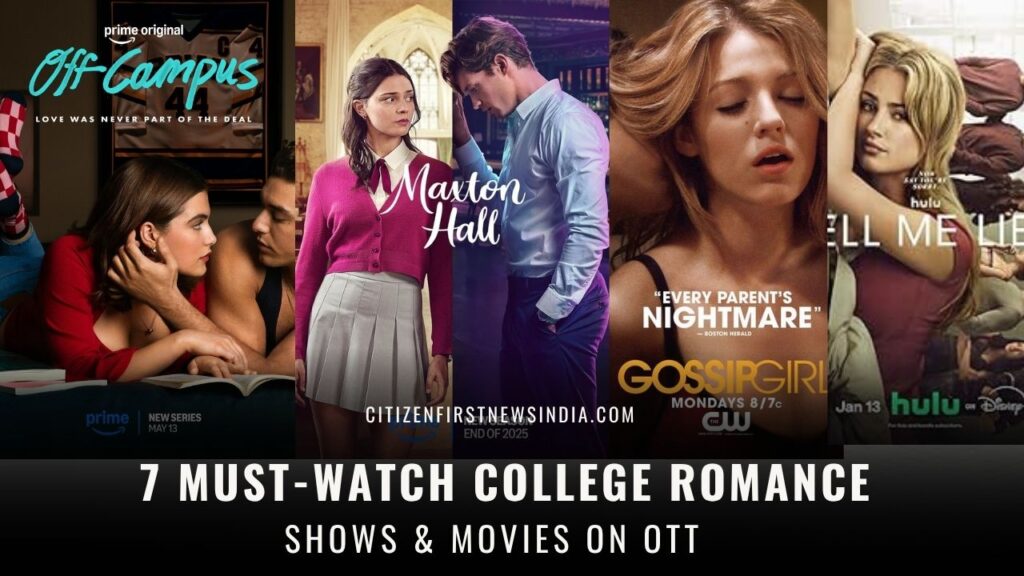 7 Must-Watch College Romance Shows & Movies on OTT
