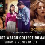 7 Must-Watch College Romance Shows & Movies on OTT