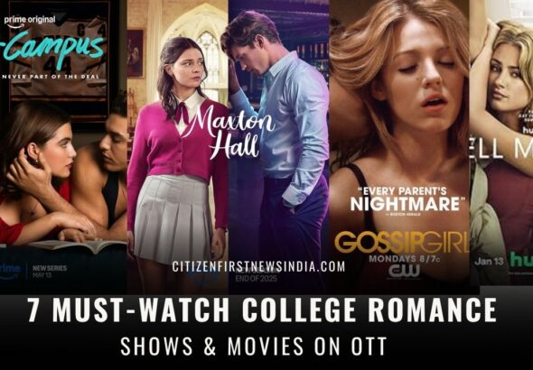 7 Must-Watch College Romance Shows & Movies on OTT