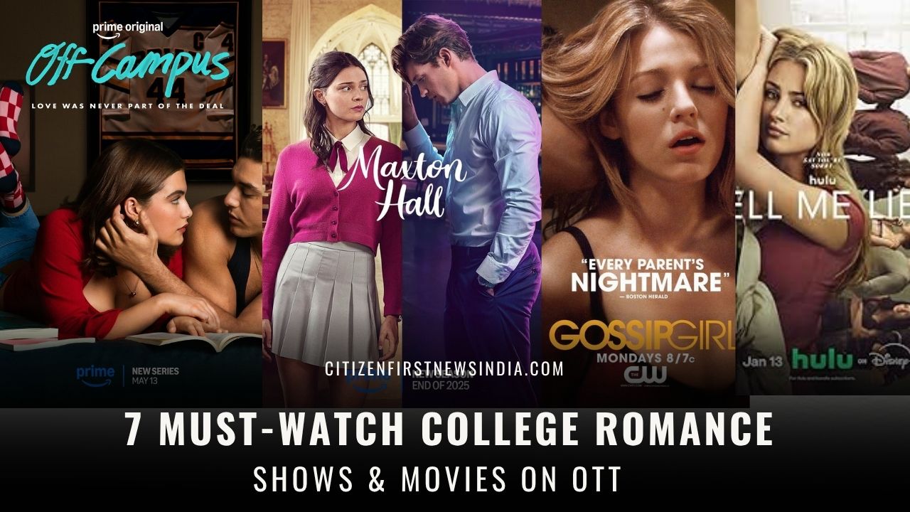 7 Must-Watch College Romance Shows & Movies on OTT