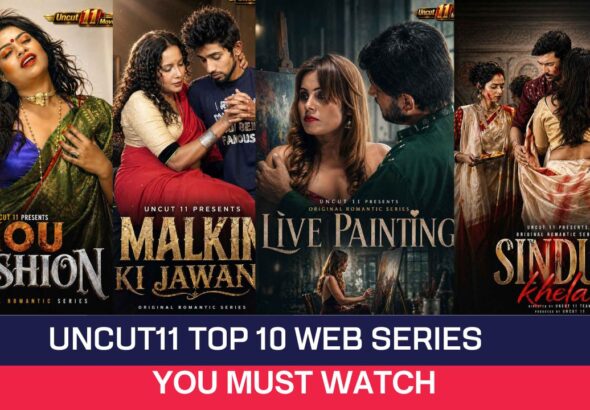 Uncut11 Top 10 Web Series