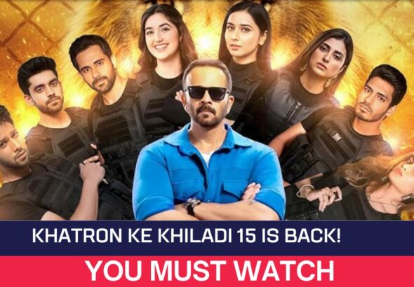 Khatron Ke Khiladi 15 Is Back
