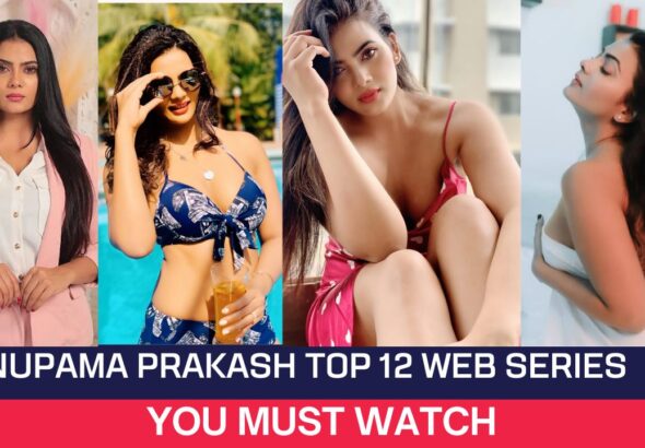 Anupama Prakash Top 12 Web Series