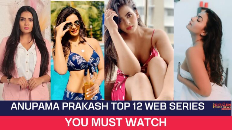 Anupama Prakash Top 12 Web Series