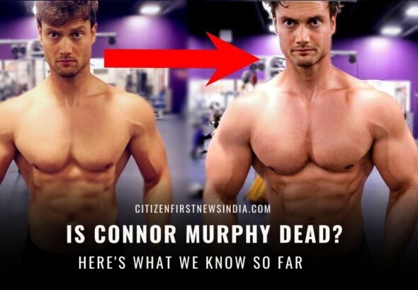 Is Connor Murphy Dead