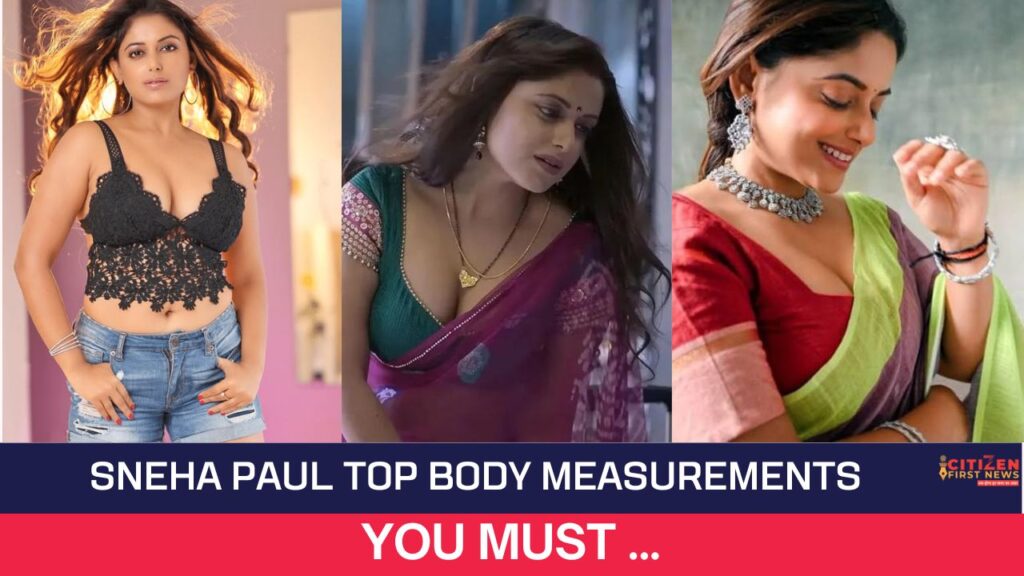 Sneha Paul Top Body Measurements