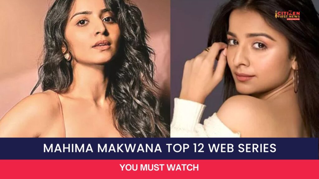 Mahima Makwana Top 12 Web Series