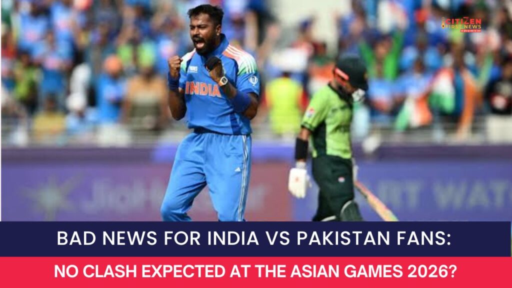 Bad News for India vs Pakistan Fans